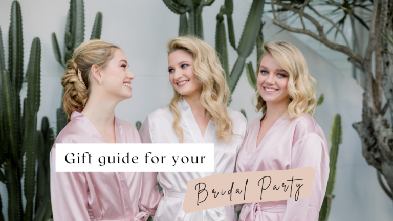 The Perfect Gift Guide For Your Bridal Party!